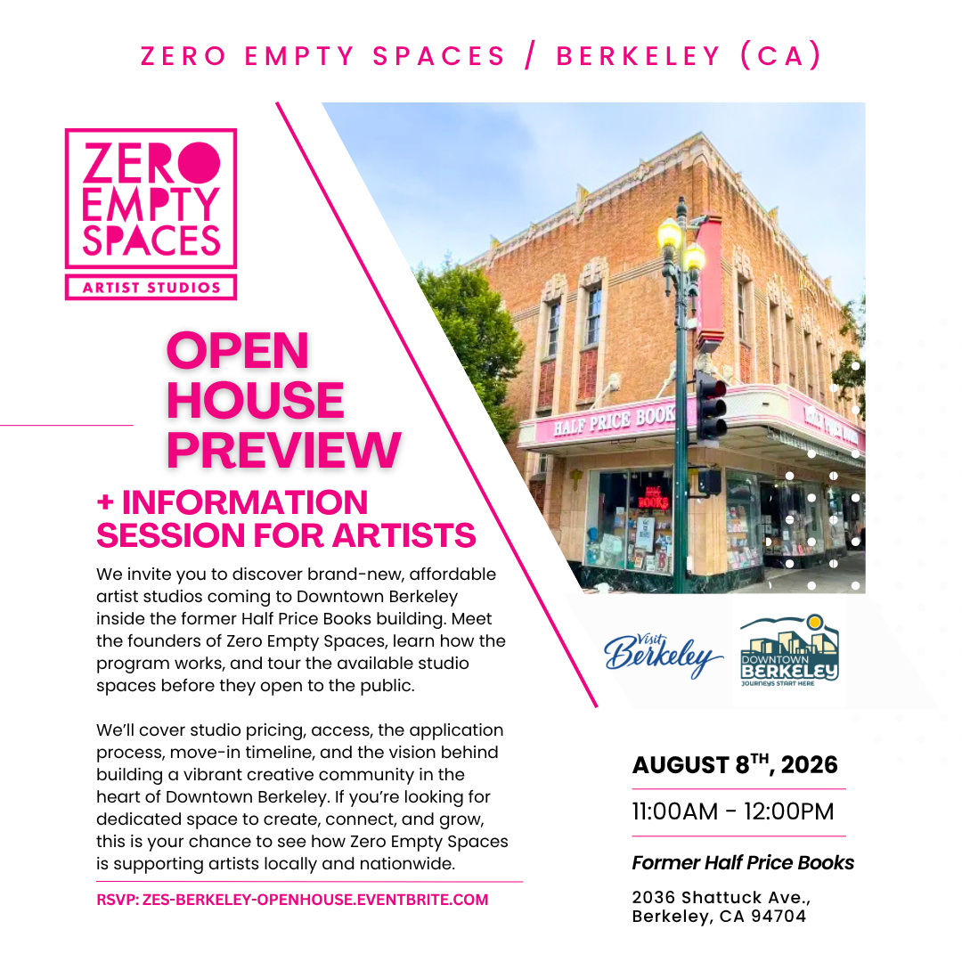 Zero Empty Spaces Berkeley Open House Preview flyer for affordable artist studios in Downtown Berkeley