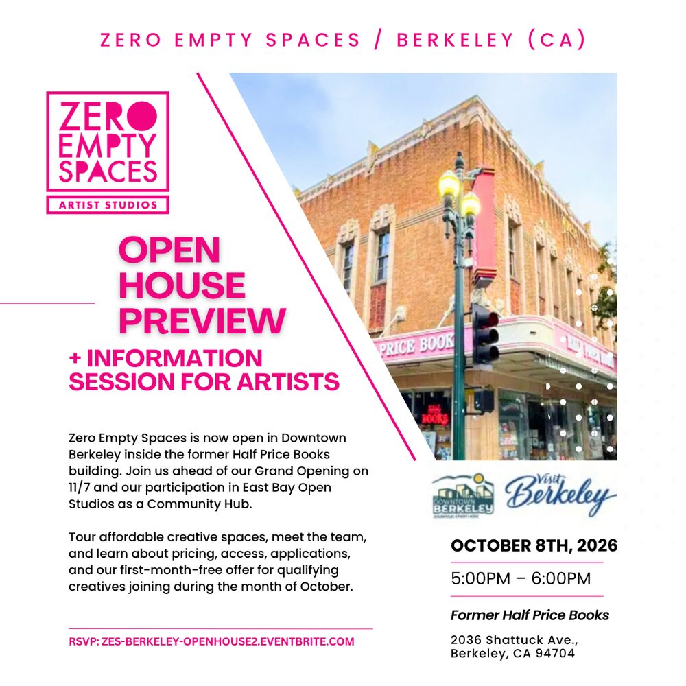 Zero Empty Spaces Berkeley Open House Preview for artists at 2036 Shattuck Avenue on October 8, 2026